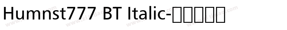 Humnst777 BT Italic字体转换